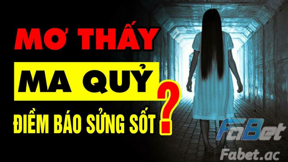 Mơ thấy ma quỷ có điềm báo gì?