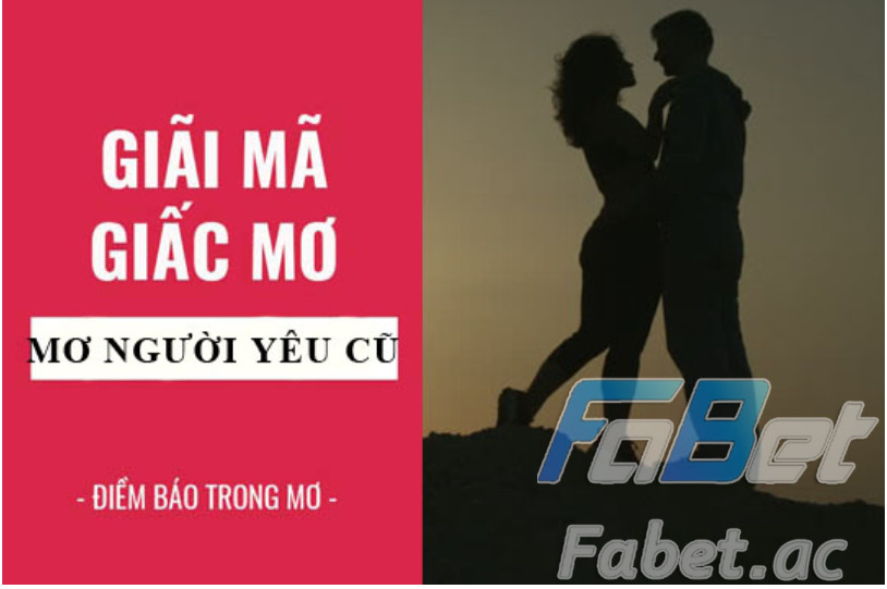 Nằm mơ thấy người yêu cũ có điềm báo gì?