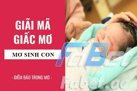 Nằm mơ thấy sinh em bé có điềm báo gì?